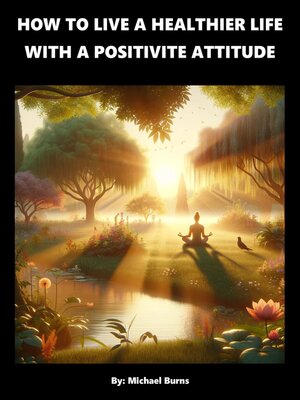 cover image of How to Live a Healthier Life With a Positive Attitude